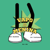 VAPO NA TUA MENINA