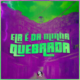 Ela É da Minha Quebrada