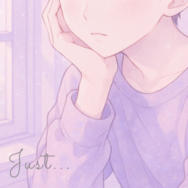 Just...