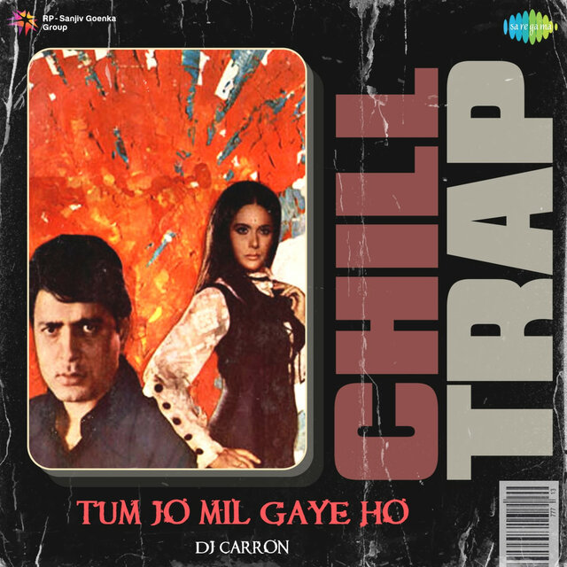 Tum Jo Mil Gaye Ho (Chill Trap)