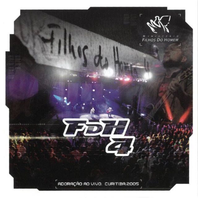 Fdh4 (Adoração ao Vivo. Curitiba.2005) [Live]