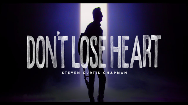 Don't Lose Heart