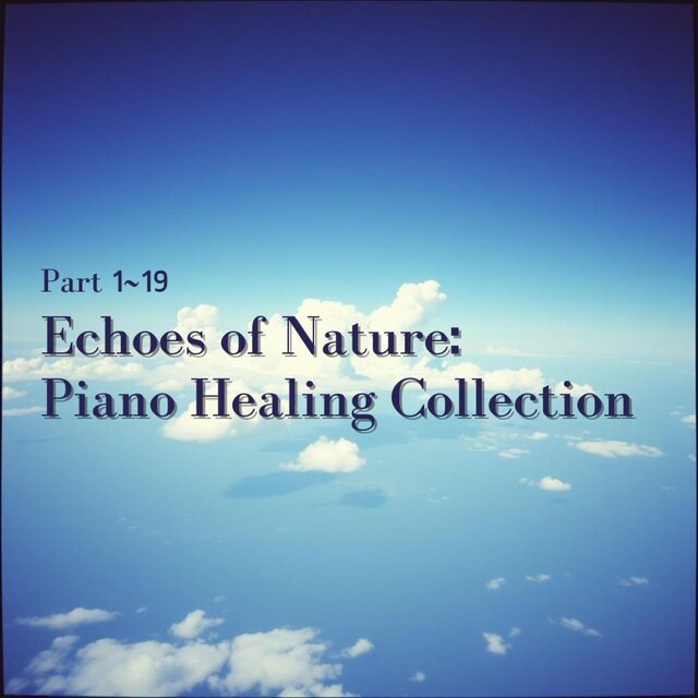 Echoes of Nature Piano Healing Collection