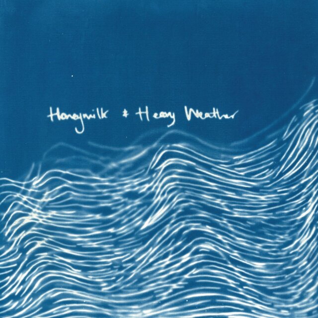 Honeymilk and Heavy Weather