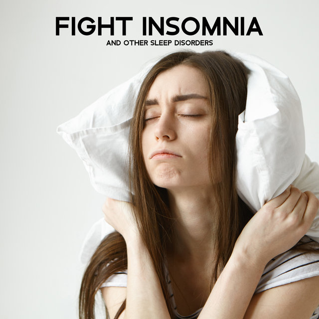 Fight Insomnia and Other Sleep Disorders