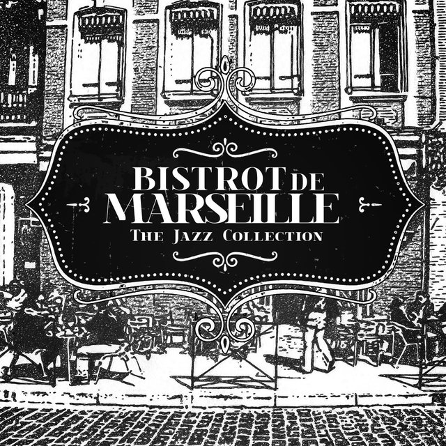 Bistrot de Marseille (The Jazz Collection)