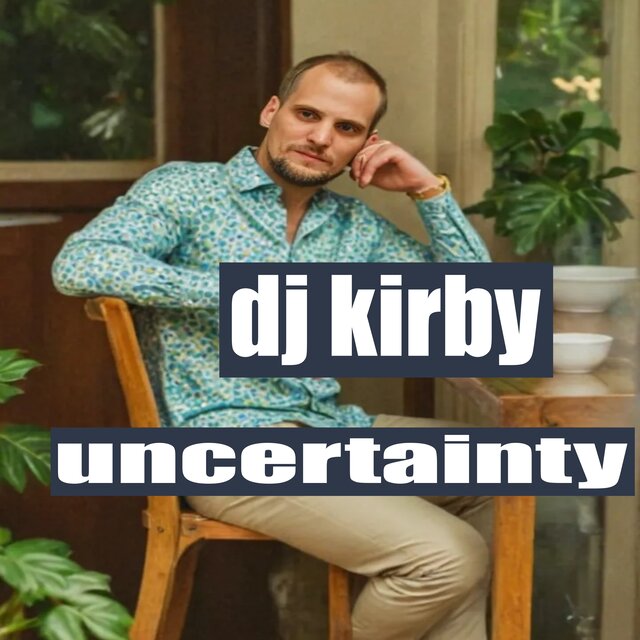 UNCERTAINTY