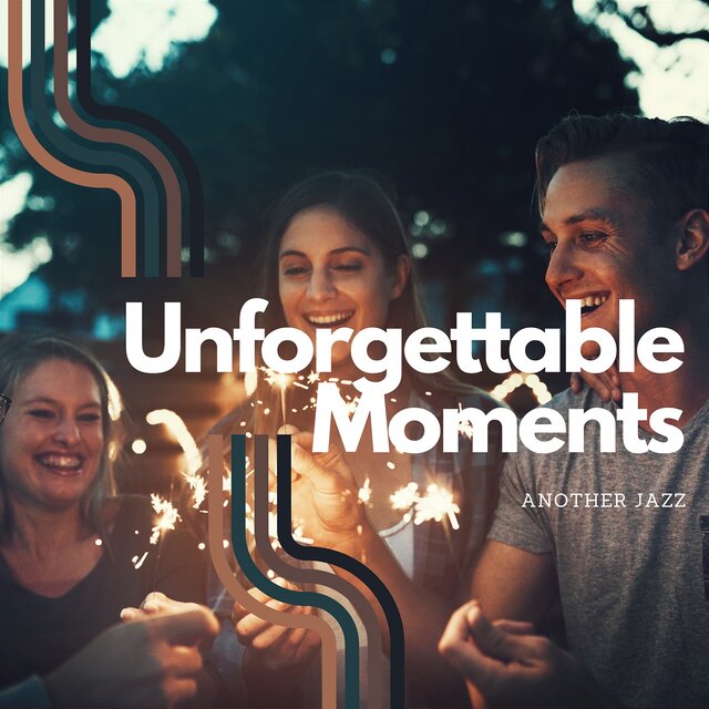 Unforgettable Moments