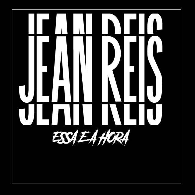 Jean Reis Essa É a Hora
