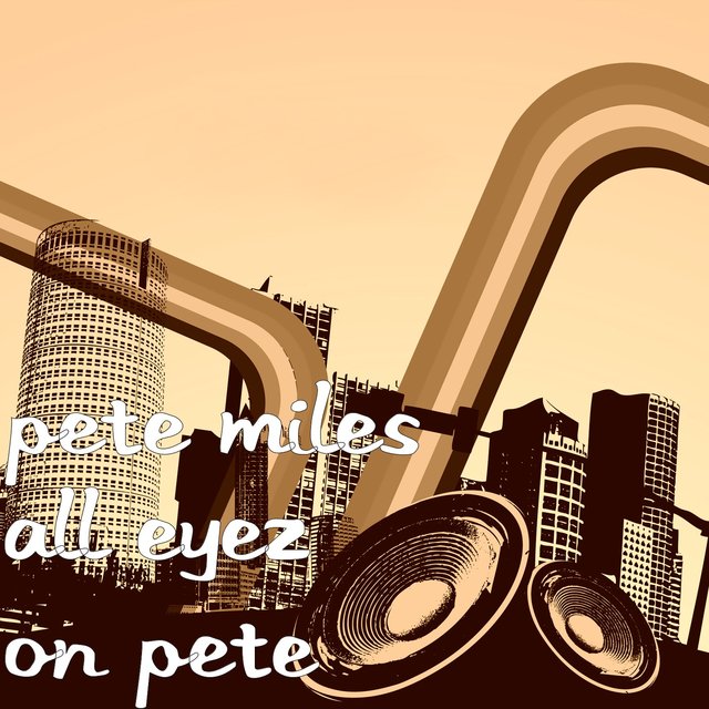 All Eyez on Pete