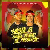 Hasta el Singa Bueno da Problema