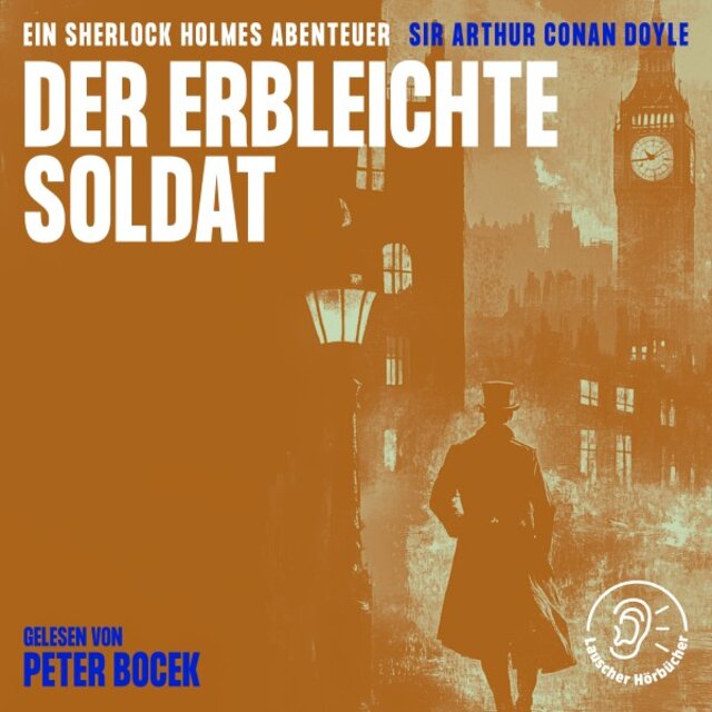 Der erbleichte Soldat (Ein Sherlock Holmes Abenteuer)