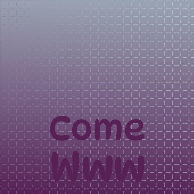 Come Www