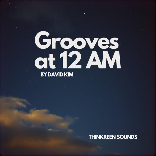 Grooves at 12 AM