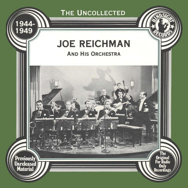 The Uncollected: Joe Reichman And His Orchestra