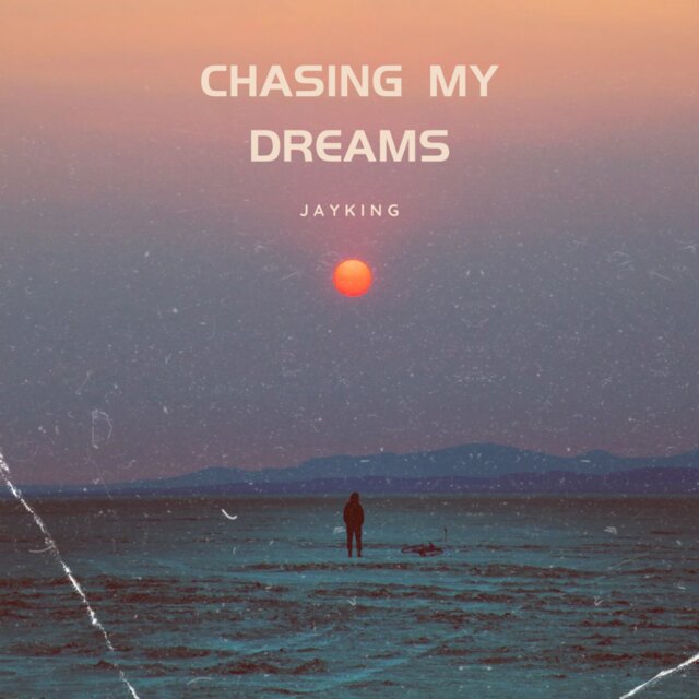 Chasing my dreams
