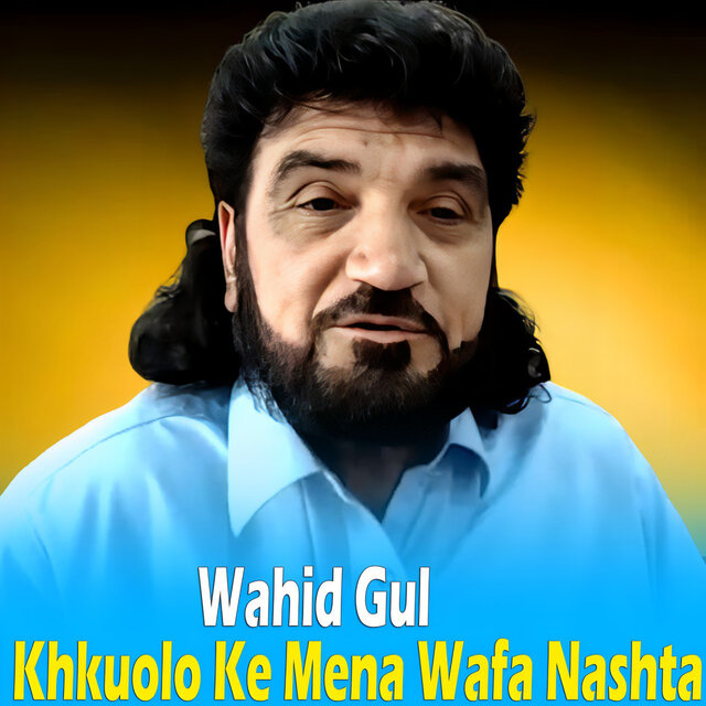Khkuolo Ke Mena Wafa Nashta