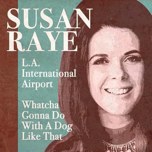 L.A. International Airport / Whatcha Gonna Do with a Dog Like That (Rerecorded Version)