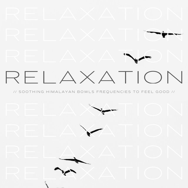 Relaxation: Soothing Himalayan Bowls Frequencies To Feel Good