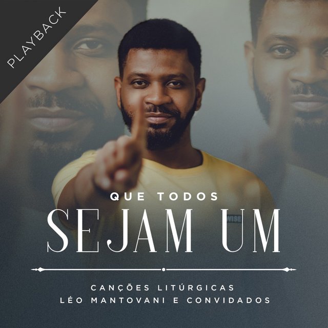 Que Todos Sejam Um: Canções Litúrgicas (Playback)
