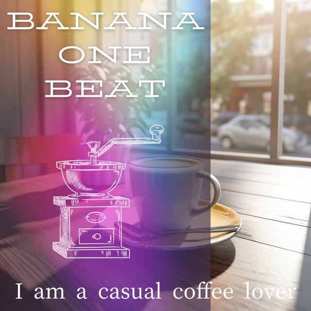 I am a casual coffee lover