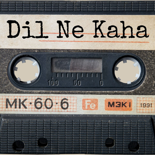 Dil Ne Kaha