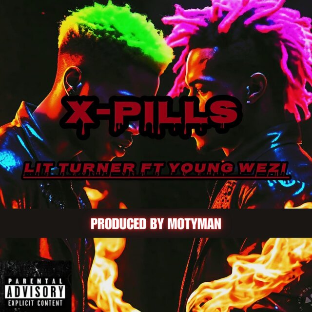 X-PILLS (feat. Lit Turner & Young Wezi)