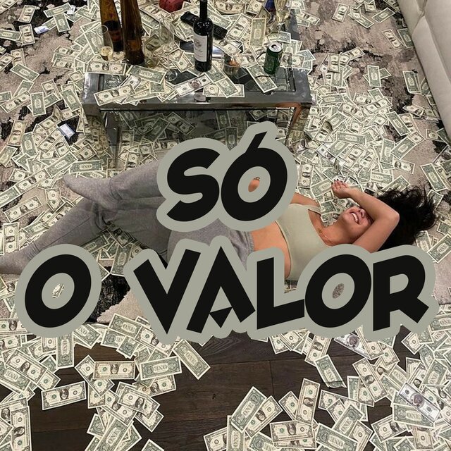 SÓ O VALOR