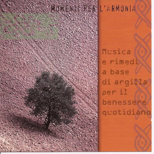 Momenti Per L'armonia - Musica E Rimedi A Base Di Argilla Per Il Benessere Quotidiano