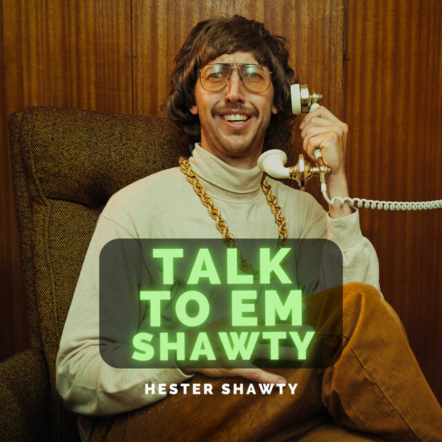 Talk To Em Shawty