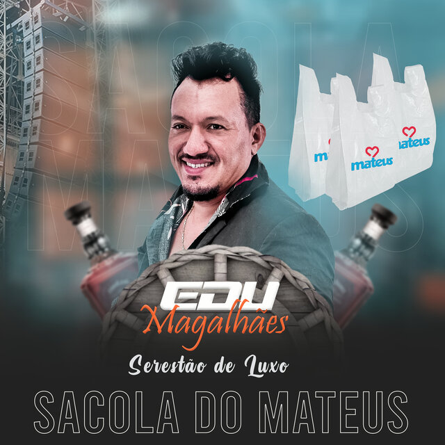 Serestão De Luxo, Sacola Do Mateus