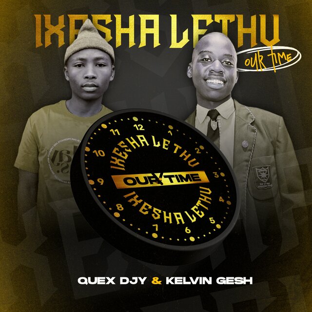 iXesha Lethu (Our Time)