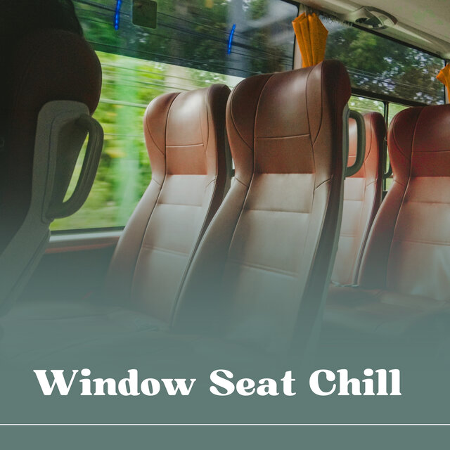 Window Seat Chill