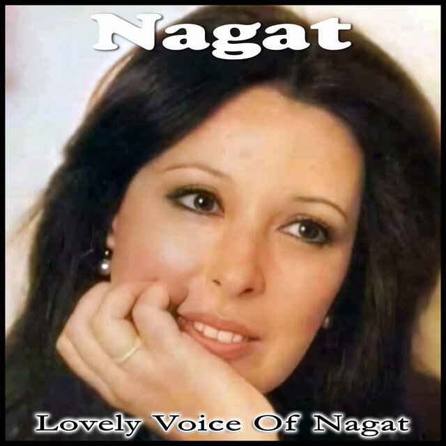Lovely Voice Of Nagat