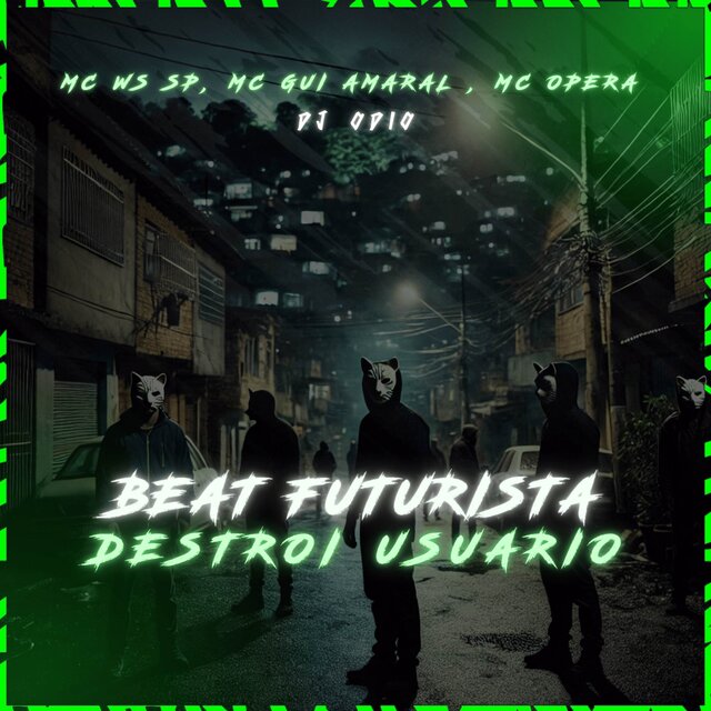 BEAT FUTURISTA DESTROI USUARIO