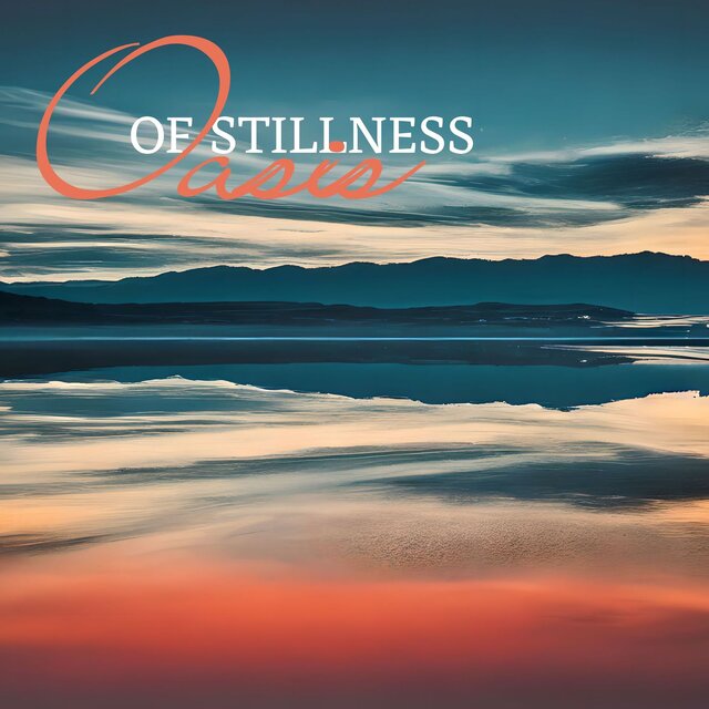 Oasis of Stillness: Mesmerizing Soundscapes for Atmospheric Escapes, Ambient Electronic Delights