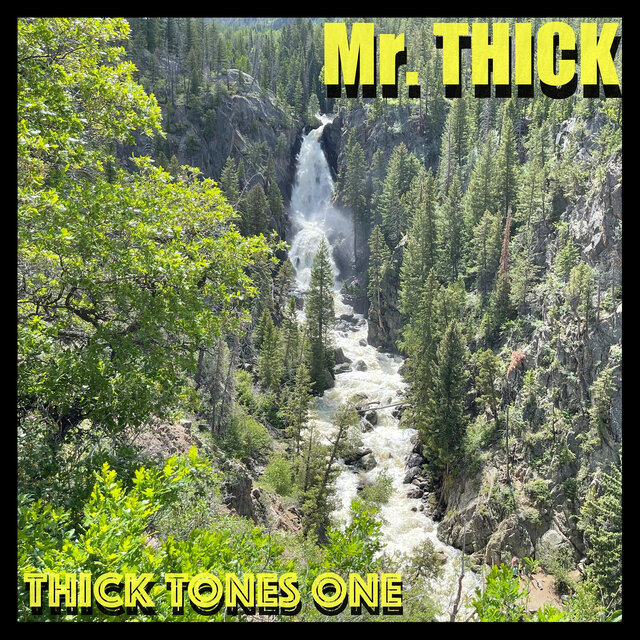Thick Tones One
