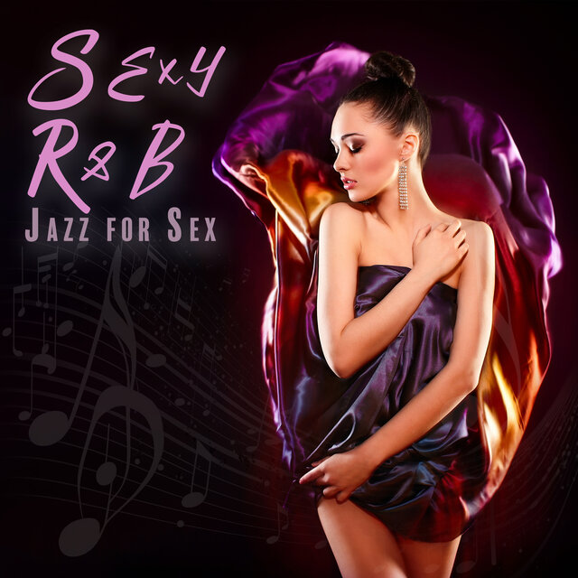 Sexy R&B Jazz for Sex: Intimate Lovers Moment