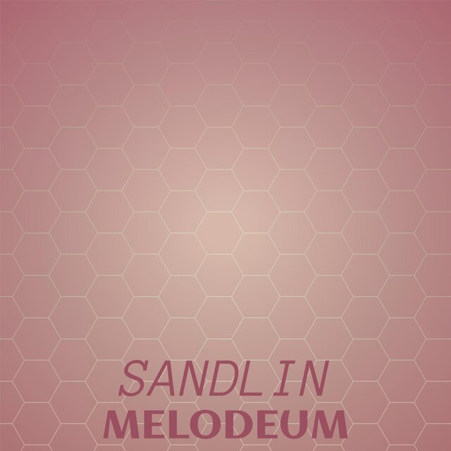 Sandlin Melodeum