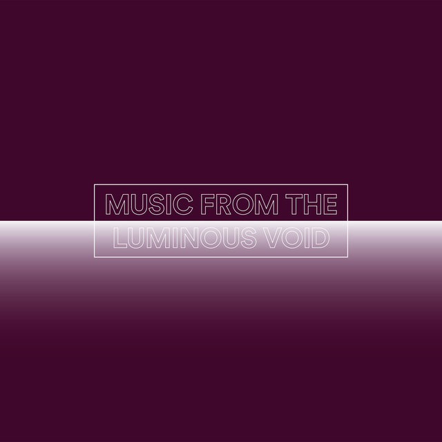 Music from the Luminous Void