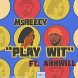 Play Wit (feat. AhhWill)