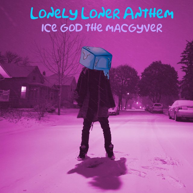 Lonely Loner Anthem