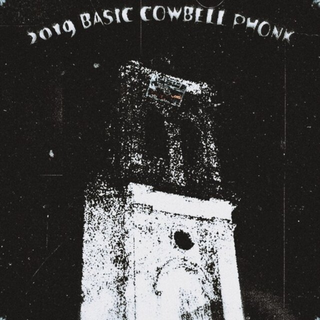 2019 Basic Cowbell Phonk
