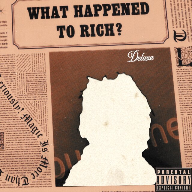What Happened To Rich? (deluxe)