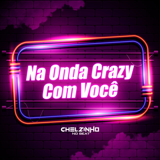 Na Onda Crazy Com Você