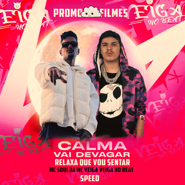 Speed Calma Vai Devagar Relaxa Que Vou Sentar Bota Quando Eu Pedir