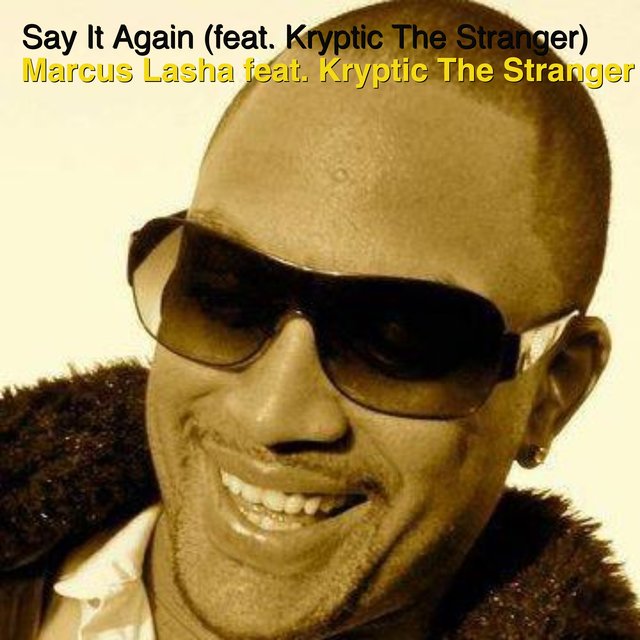 Say It Again (feat. Kryptic The Stranger)