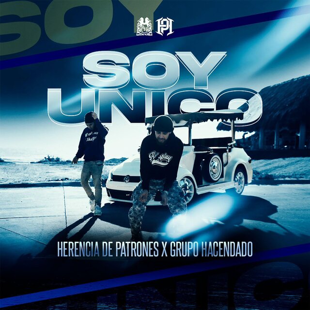 Soy Unico (feat. Grupo Hacendado)