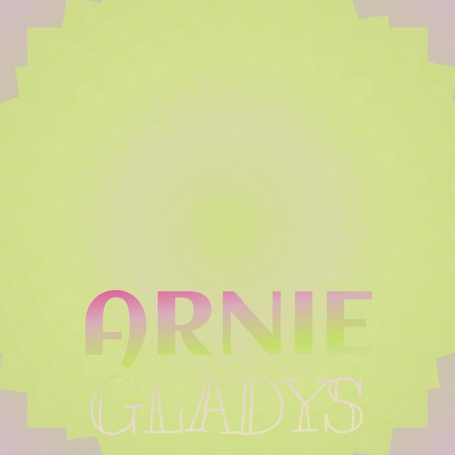 Arnie Gladys