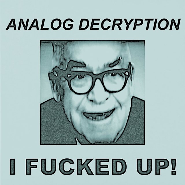 I FUCKED UP!